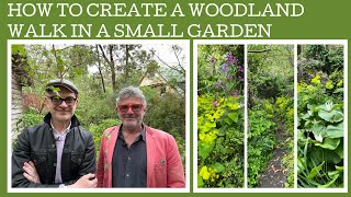 How to create a woodland walk in a small garden!