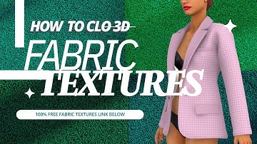 Basic of clo 3D How to Bring Fabric and Texture Maps Into CLO 3D