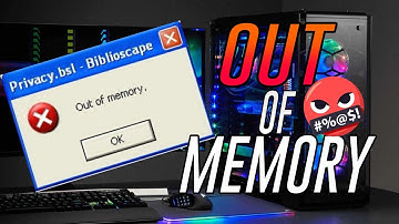 SOLUCIÓN: Out of memory - (MEMORIA INSUFICIENTE!!)