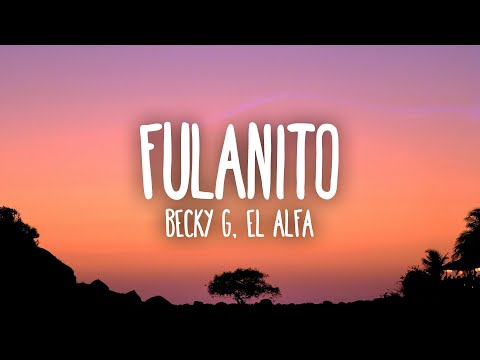 Becky G, El Alfa - Fulanito