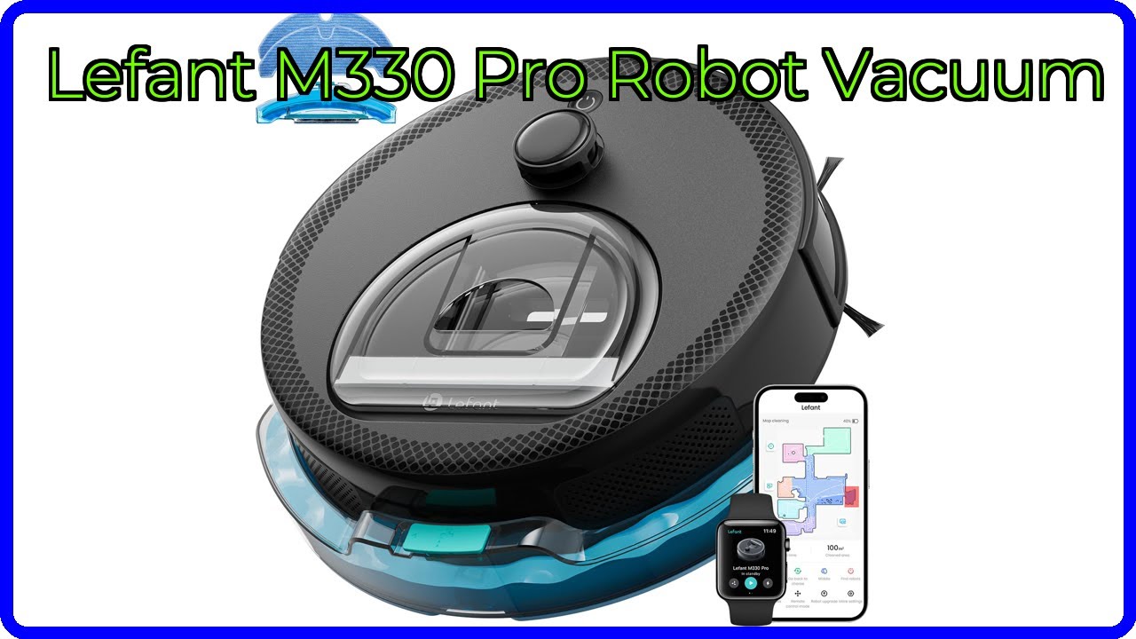 REVIEW (2026): Lefant M330 Pro Robot Vacuum. ESSENTIAL details