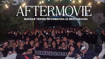 Aftermovie - Makrab Teknik Informatika 22 Mercubuana
