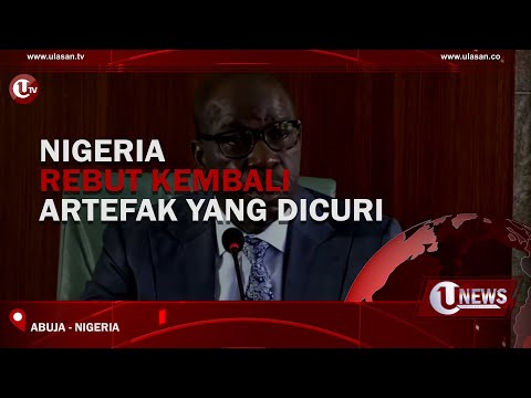 NIGERIA REBUT KEMBALI ARTEFAK YANG DICURI | U-NEWS