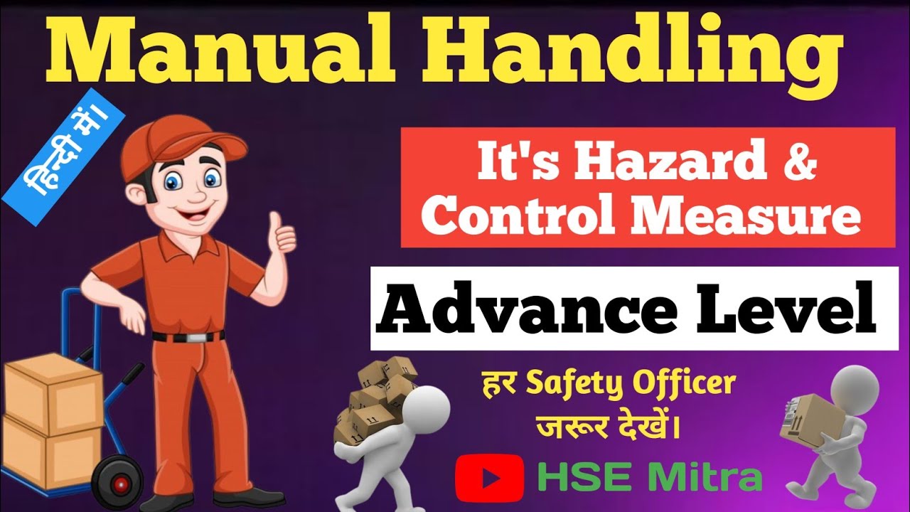 Manual Handling Safety | Advanced Hazards & Control Measures Explained