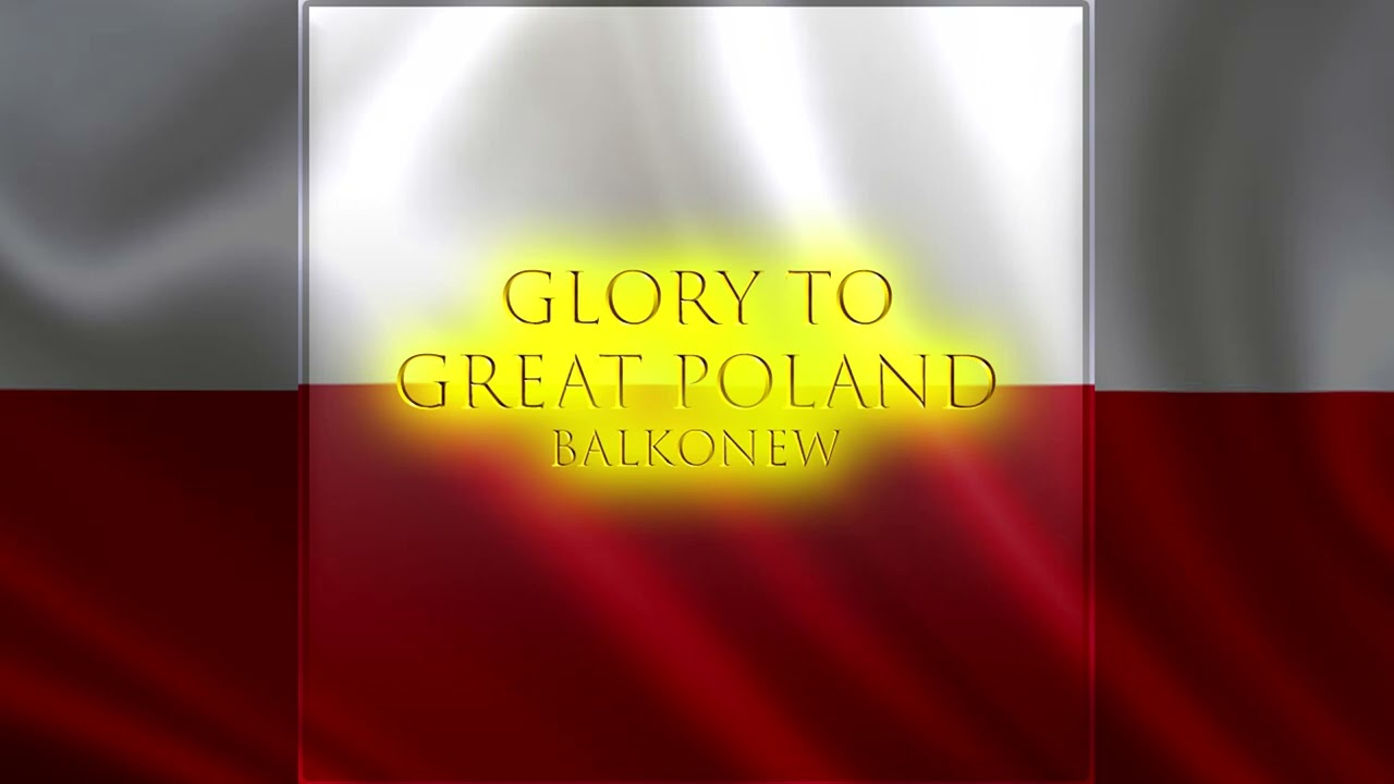 Balkonew - Glory to Great Poland