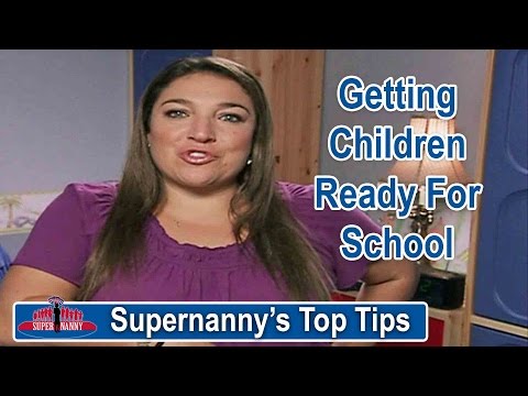 How To Get Your Children Ready For School | Supernanny