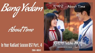 Bang Yedam (방예담) – About Time | In Your Radiant Season 찬란한 너의 계절에 OST Part. 4 Lyrics Eng/Indo