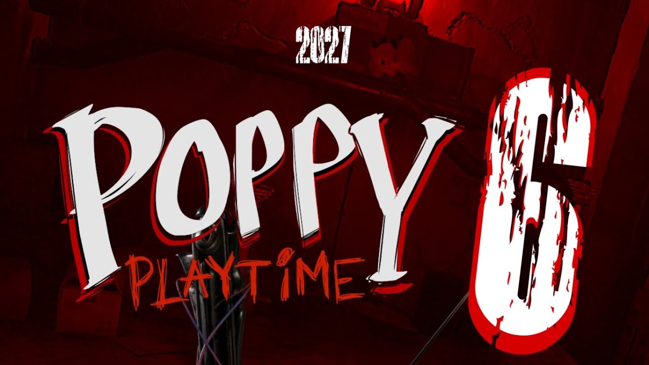 Poppy playtime 6 (echo por mi y por mi primo)