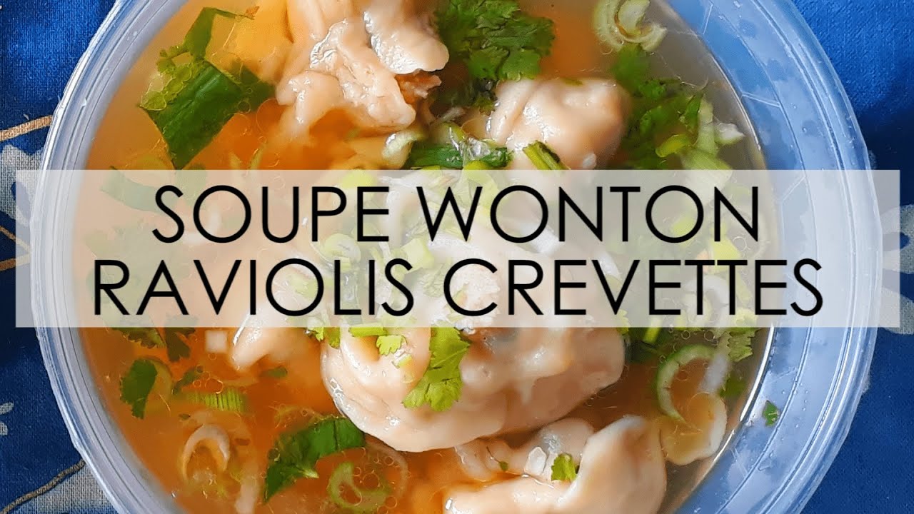 Soupe WON TON Raviolis Crevette - Recette CHINOISE - YouTube