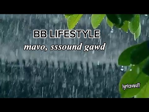 Bb Lifestyle by Mavo, Sssound Gawd | lyrics video  #music