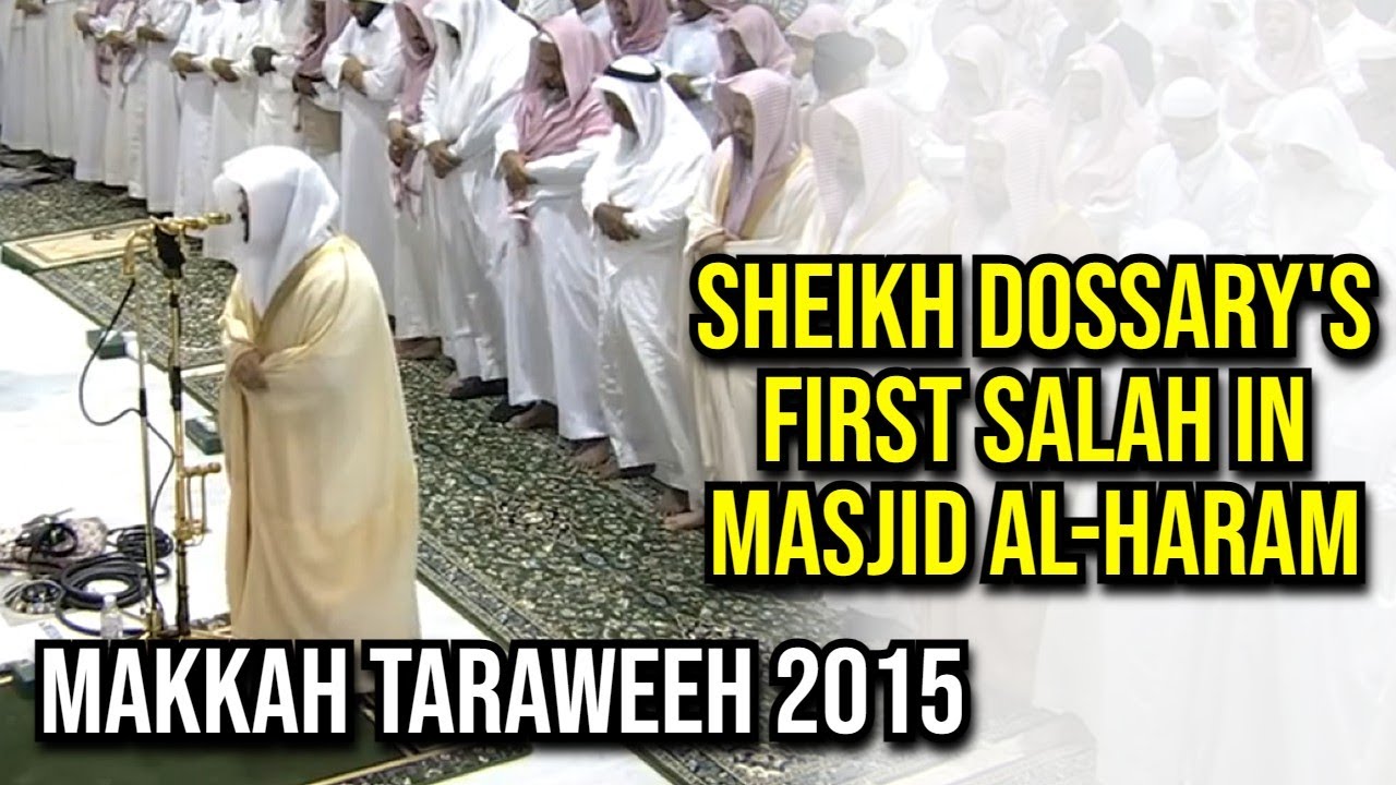 Sheikh Dossary's First Taraweeh Salah in the Haram | Makkah Taraweeh 2015 | Night 2