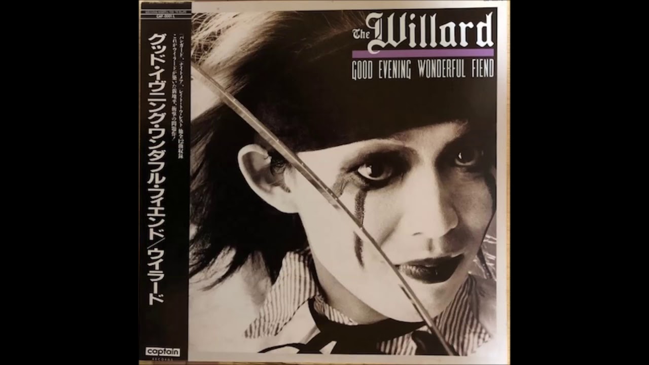The Willard/レコード用アナザージャケットGOOD EVENING〜 THE WILLARD ウィラード GOOD EVENING WONDERFUL FIEND JUN - YouTube