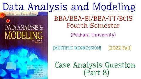 Case Analysis (Part 8) - Data Analysis and Modeling (BBA/BBA-BI/BBA-TT/BCIS Fourth Semester, PoU)