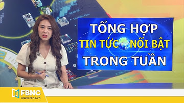 Tổng hợp tin tức Việt Nam nổi bật nhất trong tuần | Bản tin cuối tuần ngày 22/3/2020