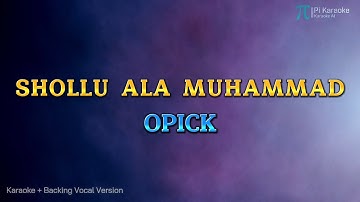 OPICK - SHOLLU ALA MUHAMMAD (KARAOKE PLUS BACKING VOCAL)