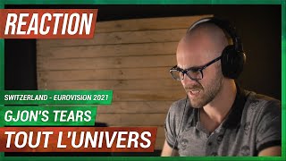 GJON'S TEARS - TOUT L'UNIVERS - SWITZERLAND - EUROVISION 2021 (REACTION!!!)