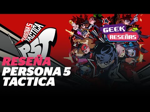 ¿Gran Spin-off? Reseña de Persona 5 Tactica