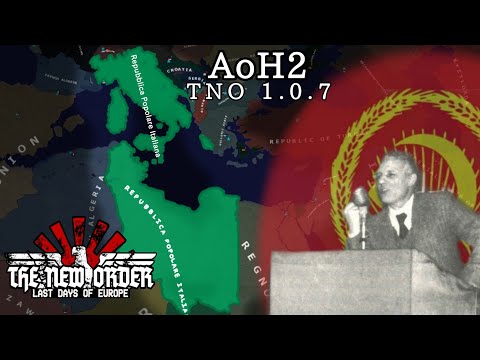 TNO (The last days of Europe hoi4) Aoh2 MOD Showcase: NY oppdatering 1.0.7 Italia