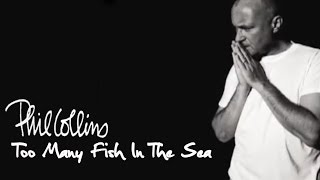 Phil Collins - Too Many Fish In The Sea (Official Audio)