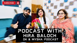 Podcast With Hira Baloch | Episode 1 | Dk &amp; Mysha | Dk Baluch Vlogs