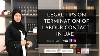 Legal tips on labour contact termination in UAE