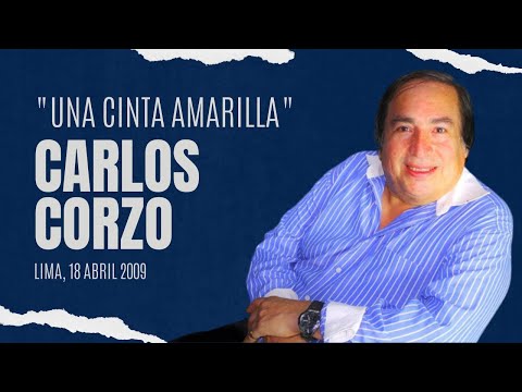 Carlos Corzo - Una cinta amarilla (Lima 18 de abri...