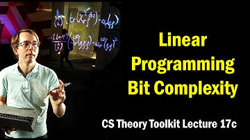 Linear Programming: Bit Complexity || @ CMU || Lecture 17c of CS Theory Toolkit