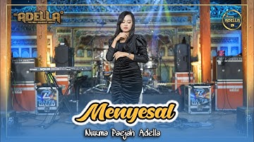 MENYESAL - Nurma Paejah Adella - OM ADELLA