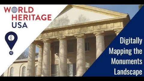 Digitally Mapping the Monuments Landscape - 2025 Monuments Toolkit Summer Webinar Series