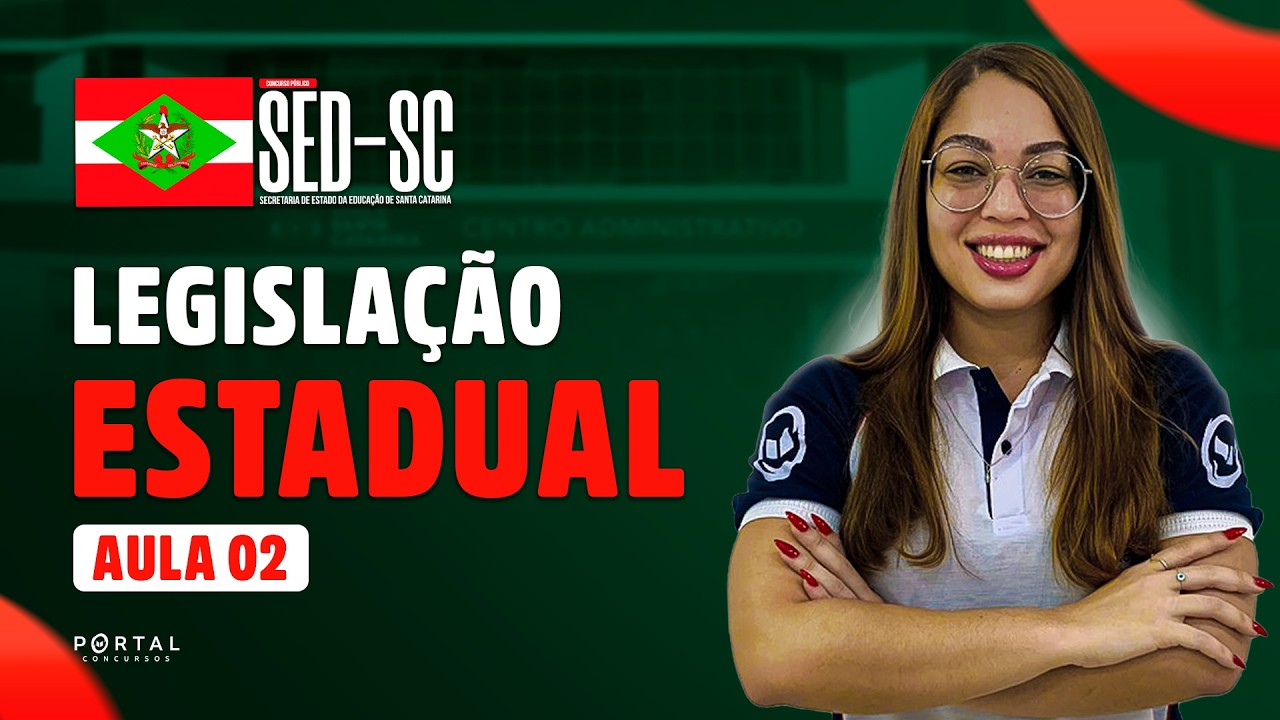 CONCURSO SED/SC: LEGISLAÇÃO ESTADUAL - AULA 2 | Com a Profª. Letícia Santana
