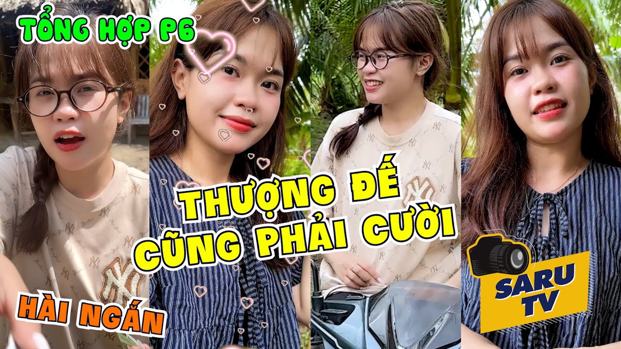 Thượng Đế Cũng Phải Cười, Tổng Hợp Hài Ngắn Phần 6 Cực Hay | SARU TV
