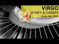 VIRGO MONEY & CAREER TAROT "GETTING A GREEN LIGHT: AN OPPORTUNITY COMES IN FAST” June to July 2022