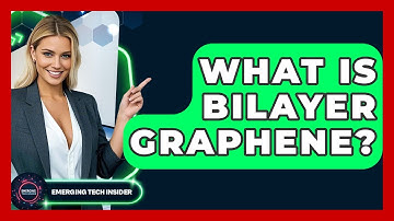 What Is Bilayer Graphene? - Emerging Tech Insider