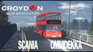 [Croydon Redefined] Scania Omnidekka Bus Preview Showcase
