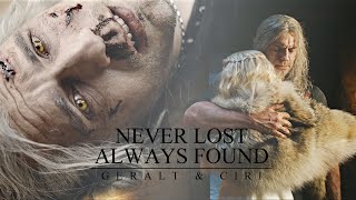 Geralt &amp; Ciri | Never Lost, Always Found