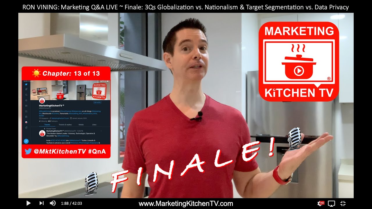 RON VINING: Marketing Q&A LIVE ~Finale: 3Qs Globalization vs. Nationalism & Segmentation vs. Privacy
