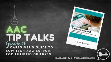 AAC Tip Talk #6:  A Caregiver