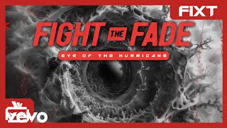 Fight The Fade - Eye of the Hurricane