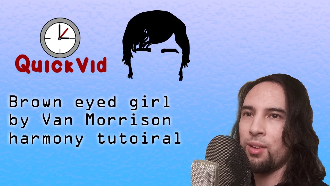 Brown Eyed girl by Van Morrison Harmony tutorial