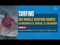 🔴LIVE 2025 ISA World Surfing Games | Final Day  | World Surfing Games | La Bocana & El Sunzal