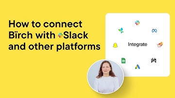 How to connect Bïrch with Slack and other platforms