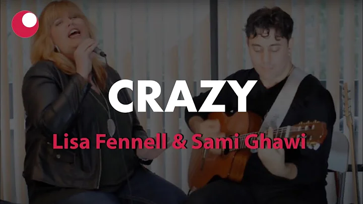 CRAZY (Gnarls Barkley cover) -  Lisa Fennell & Sam...
