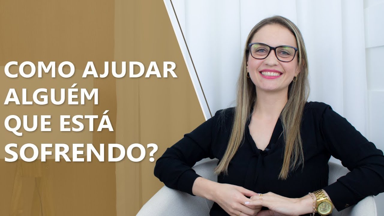 Como ajudar alguém que está sofrendo? • Psicologia • Casule Saúde e Bem-estar
