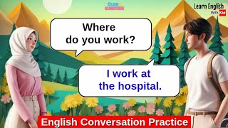 Improve English Speaking Skills / Daily Conversation / English Conversation Practice