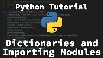 Python Tutorial for Beginners (Part 7) - Dictionaries and Importing Modules