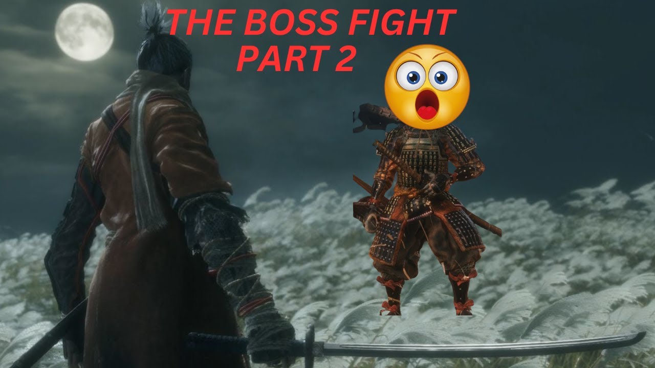 THE BOSS FIGHT _ Sekiro: Shadows Die Twice - Part 2 - YouTube