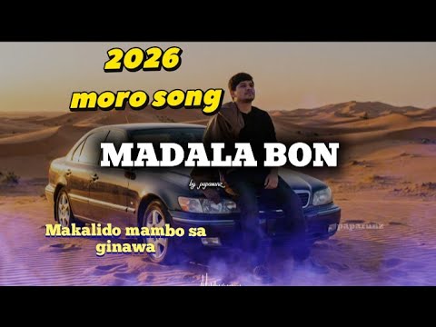 MADALA BON - new moro song viral ( paparunz )