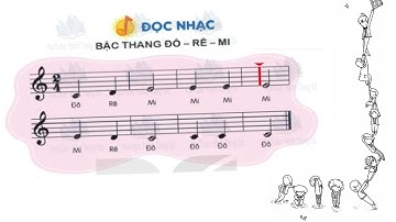 Đọc nhạc: Bậc thang Đô - Rê - Mi (T10/lớp 1)