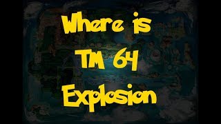 Where Is: TM 64 - Explosion (Pokemon Alpha Sapphire/Omega Ruby)