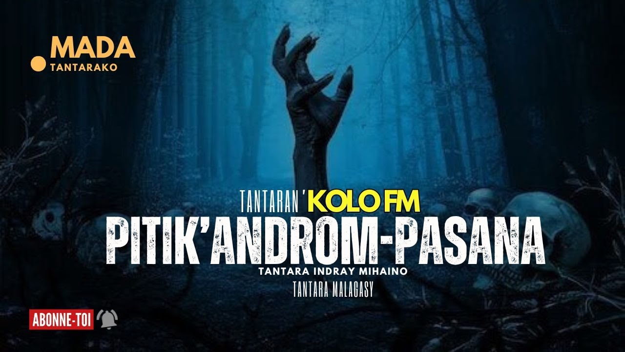Tantara malagasy - PITIK'ANDROM-PASANA (Tantara ny KOLO FM )💕👌 ARAHO NY PEJY TSIKA💕